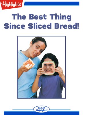 cover image of The Best Thing Since Sliced Bread!